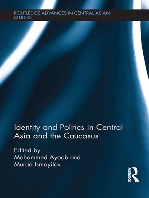cover image of Identity and Politics in Central Asia and the Caucasus